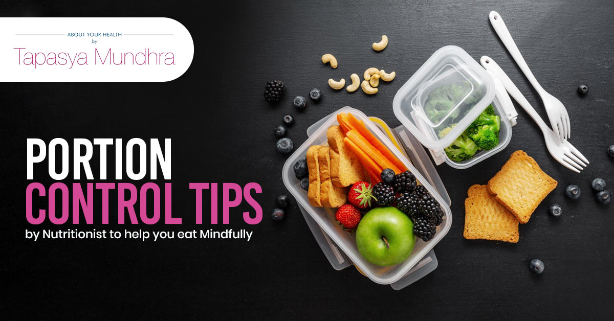 Portion Control Tips By Nutritionist To Help You Eat Mindfully