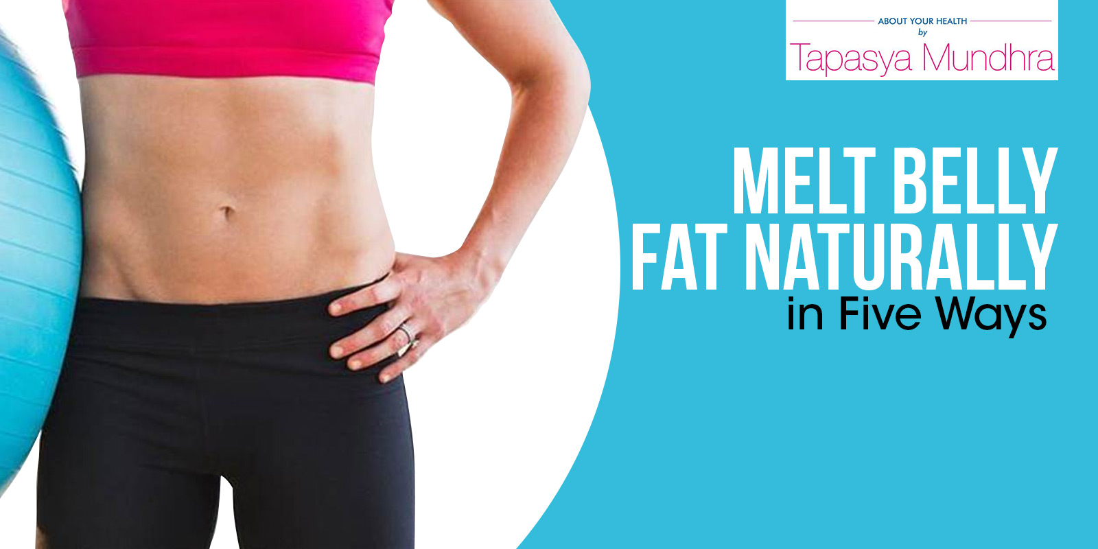 Melt belly fat Naturally