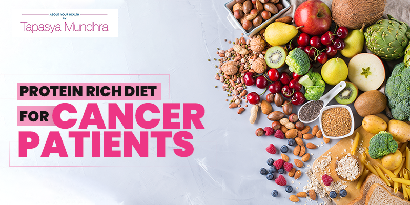 Protein Rich Diet for Cancer Patients