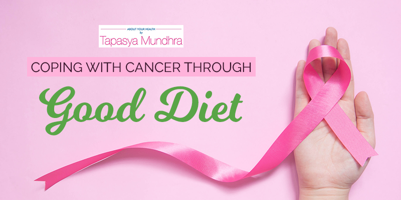 Coping with Cancer Through Good Diet